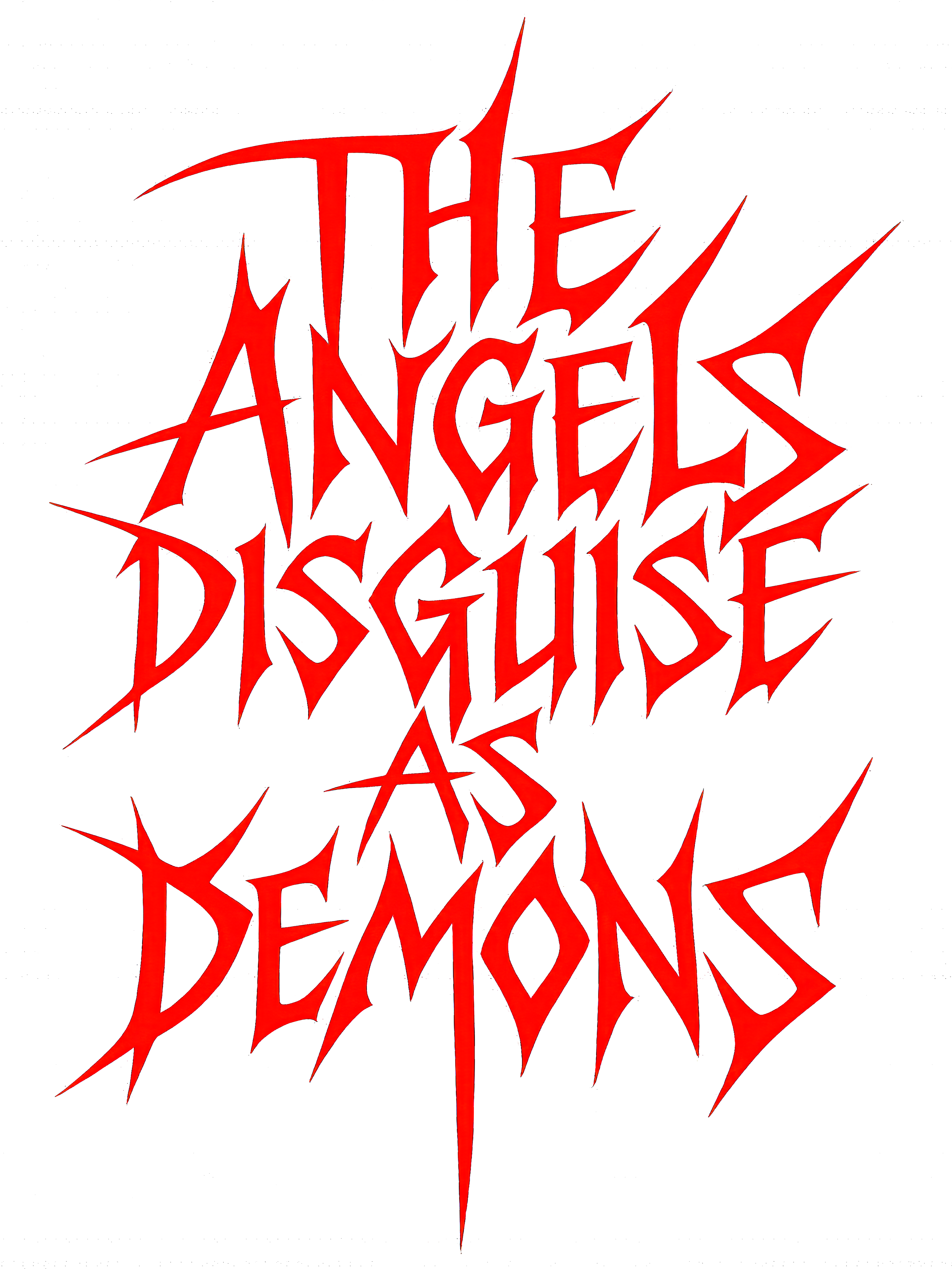 The Angels Disguise as Demons